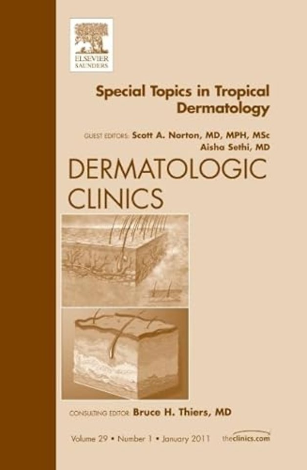 Special Topics in Tropical Dermatology, An Issue of Dermatologic Clinics