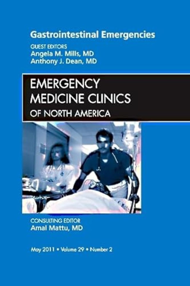 Gastrointestinal Emergencies, An Issue of Emergency Medicine Clinics