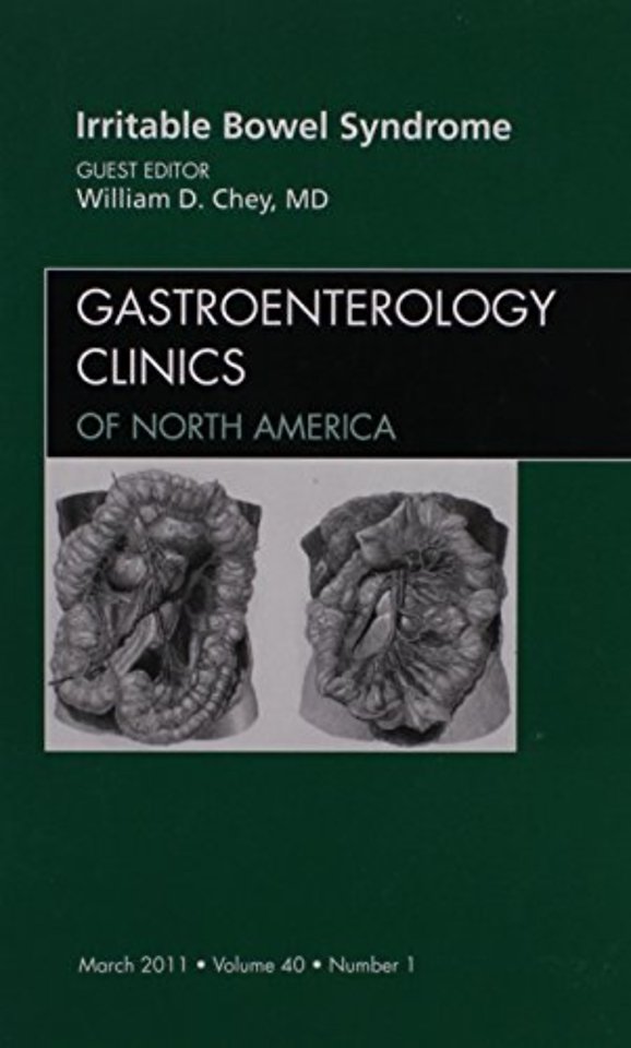 Irritable Bowel Syndrome, An Issue of Gastroenterology Clinics