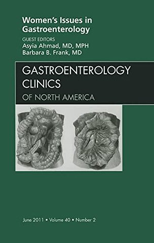 Women's Issues in Gastroenterology, An Issue of Gastroenterology Clinics