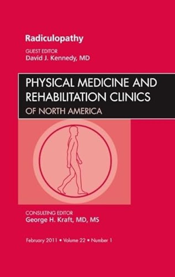 Radiculopathy, An Issue of Physical Medicine and Rehabilitation Clinics