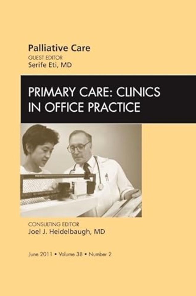 Palliative Care, An Issue of Primary Care Clinics in Office Practice