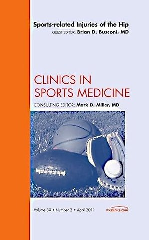 Sports-related Injuries of the Hip, An Issue of Clinics in Sports Medicine
