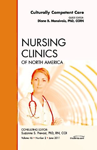 Culturally Competent Care, An Issue of Nursing Clinics