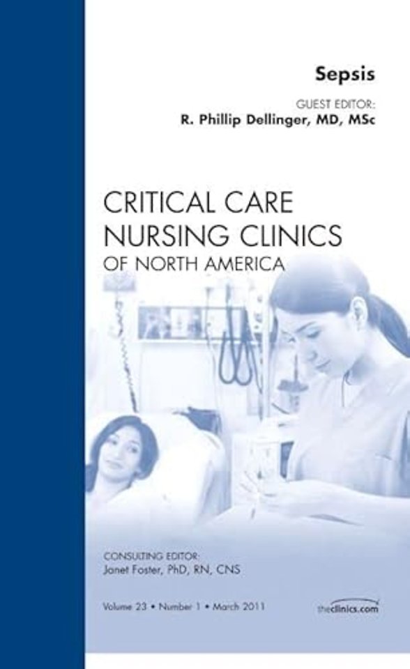 Sepsis, An Issue of Critical Care Nursing Clinics