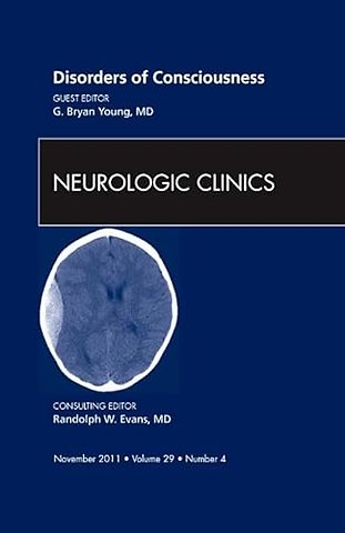 Disorders of Consciousness, An Issue of Neurologic Clinics