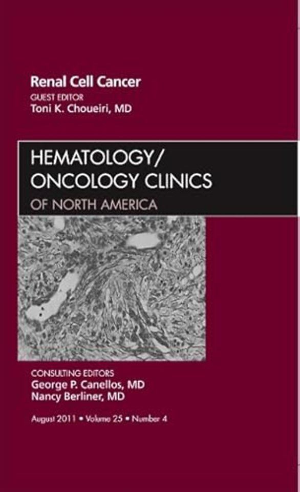 Renal Cell Cancer, An Issue of Hematology/Oncology Clinics of North America