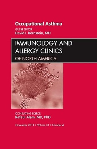 Occupational Asthma, An Issue of Immunology and Allergy Clinics