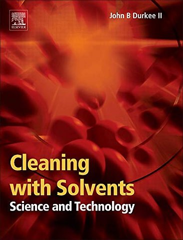 Cleaning with Solvents: Science and Technology