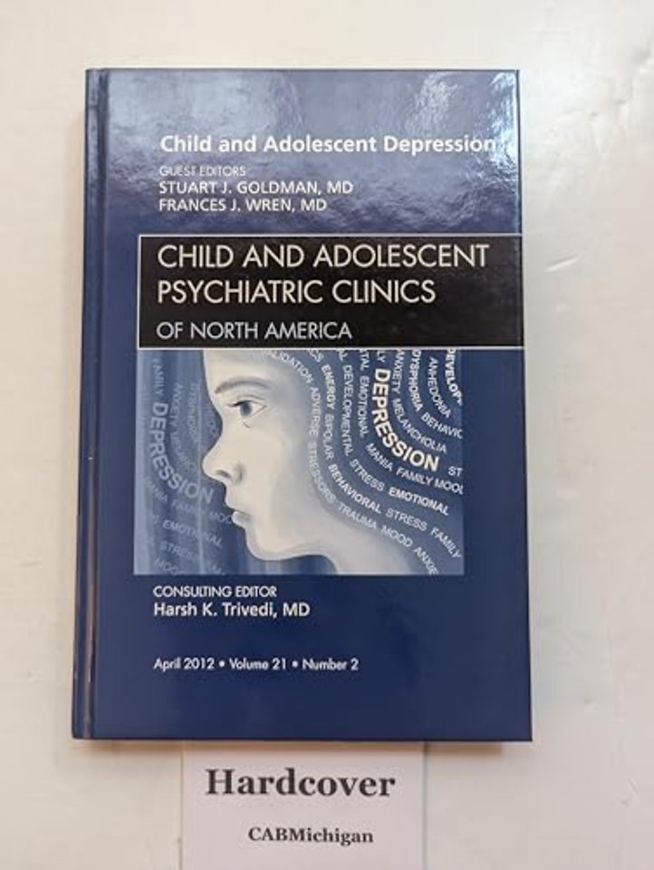 Child and Adolescent Depression, An Issue of Child and Adolescent Psychiatric Clinics of North America