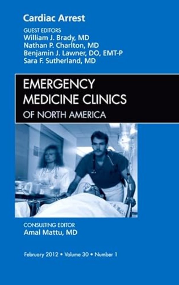 Cardiac Arrest, An Issue of Emergency Medicine Clinics