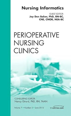 Nursing Informatics, An Issue of Perioperative Nursing Clinics