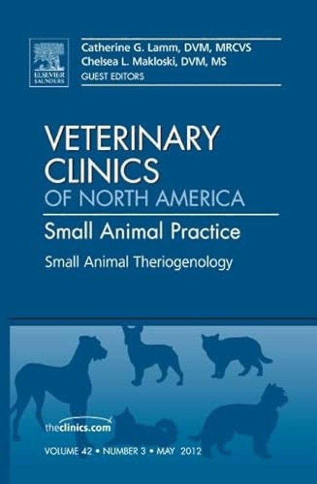 Theriogenology, An Issue of Veterinary Clinics: Small Animal Practice