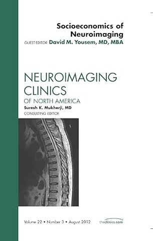 Socioeconomics of Neuroimaging, An Issue of Neuroimaging Clinics