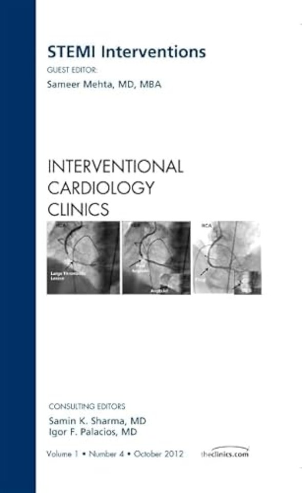 STEMI Interventions, An issue of Interventional Cardiology Clinics