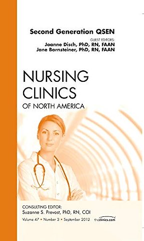 Second Generation QSEN, An Issue of Nursing Clinics