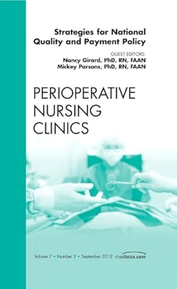 Strategies for National Quality and Payment Policy, An Issue of Perioperative Nursing Clinics