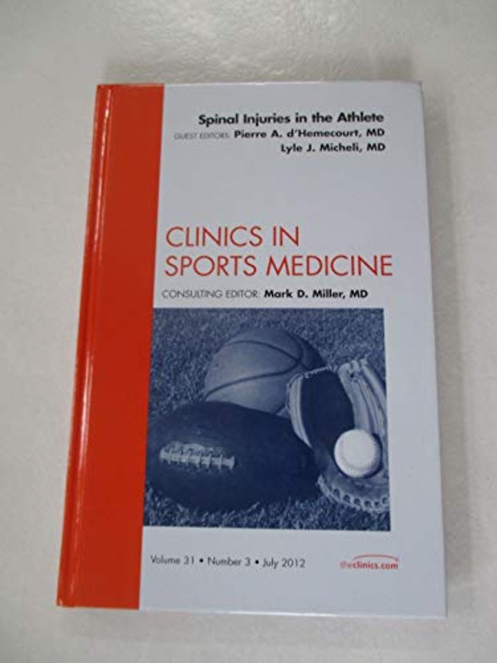 Spinal Injuries in the Athlete, An Issue of Clinics in Sports Medicine