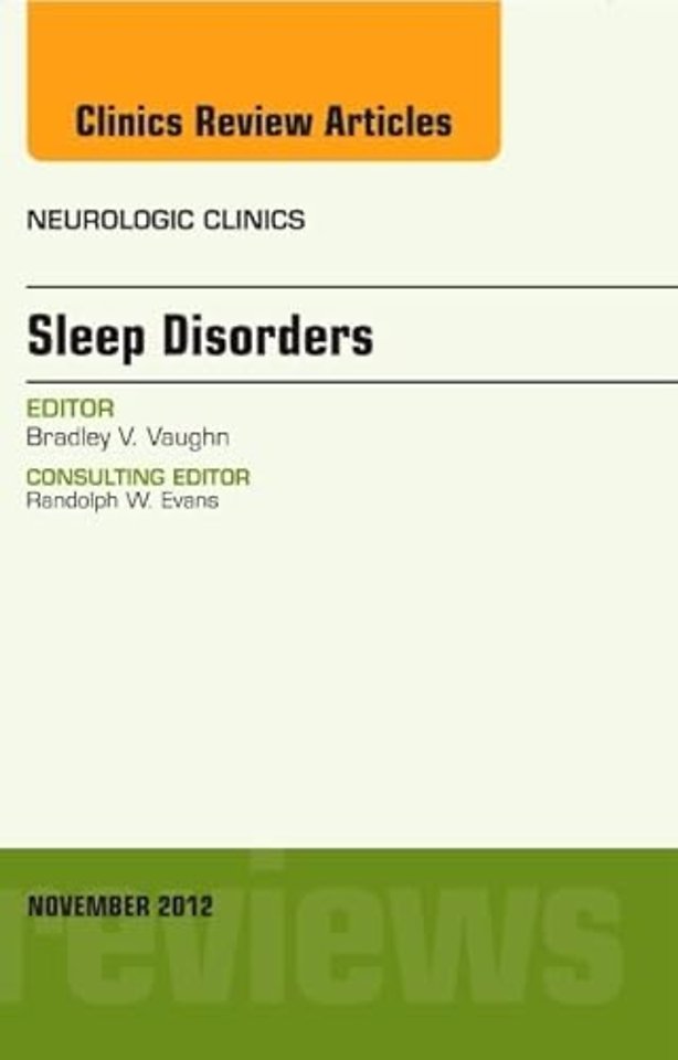 Sleep Disorders, An Issue of Neurologic Clinics