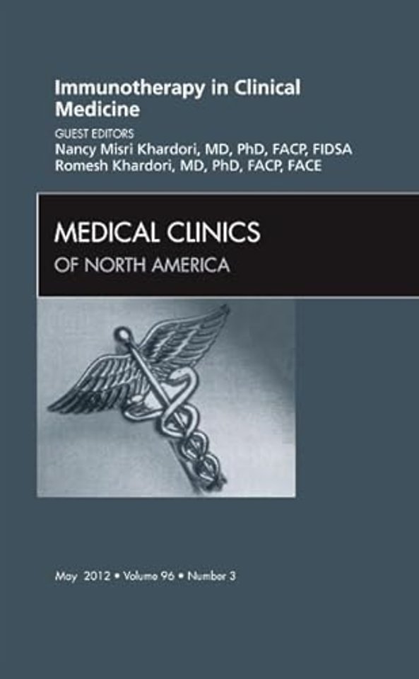 Immunotherapy in Clinical Medicine, An Issue of Medical Clinics