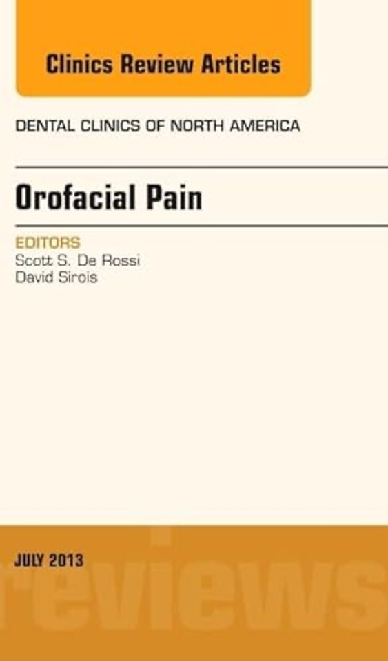 Orofacial Pain, An Issue of Dental Clinics