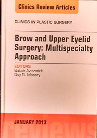 Brow and Upper Eyelid Surgery: Multispecialty Approach