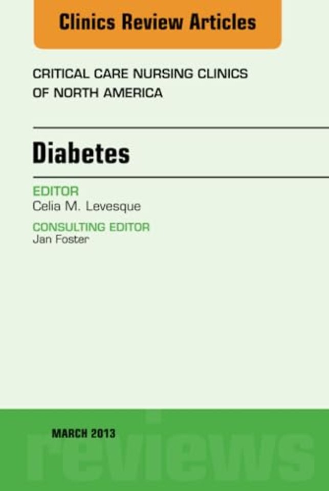 Diabetes, An Issue of Critical Care Nursing Clinics