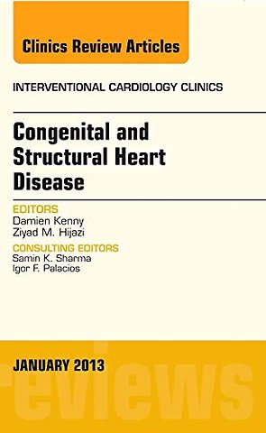 Congenital and Structural Heart Disease, An Issue of Interventional Cardiology Clinics