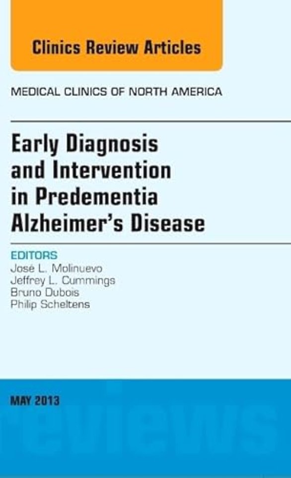 Early Diagnosis and Intervention in Predementia Alzheimer's Disease, An Issue of Medical Clinics