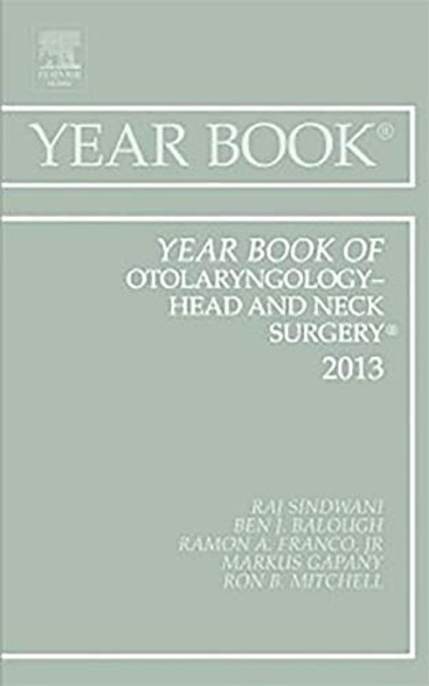 Year Book of Otolaryngology-Head and Neck Surgery 2013