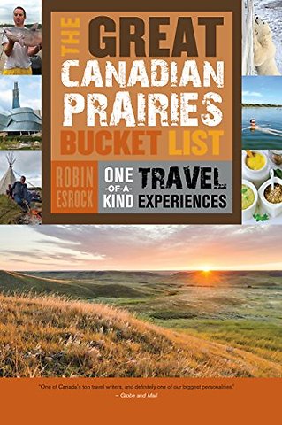 The Great Canadian Prairies Bucket List