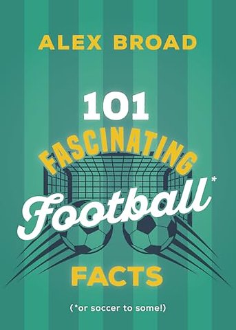 101 Fascinating Football Facts
