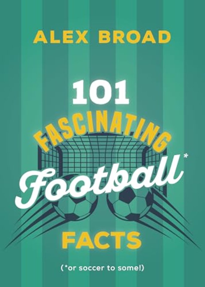 101 Fascinating Football Facts