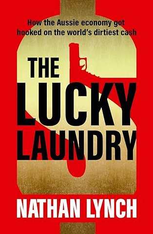 The Lucky Laundry: longlisted for 2022 Walkley Award and 2022 winner of Financial Crime Fighter Award
