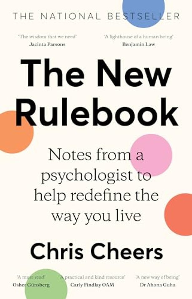 The New Rulebook: Notes from a psychologist to help redefine the way you live, for fans of Glennon Doyle, Brene Brown, Elizabeth Gilbert and Julie Smith