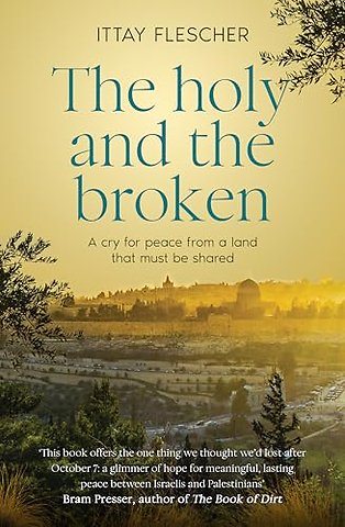 The Holy and the Broken: A cry for Israeli-Palestinian peace from a land that must be shared, finalist in the 75th US National Jewish Book Awards