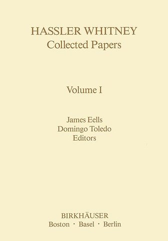 Hassler Whitney Collected Papers Volume I