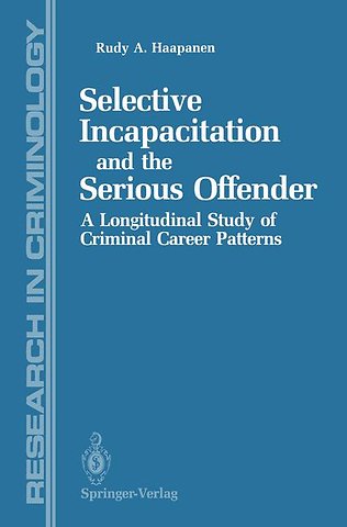 Selective Incapacitation and the Serious Offender