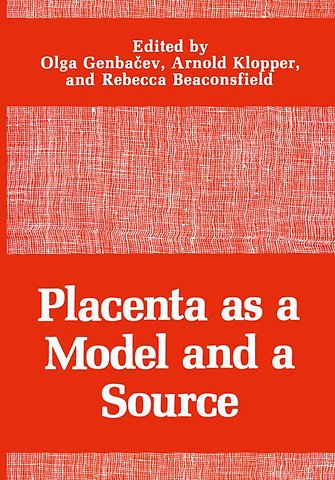 Placenta as a Model and a Source