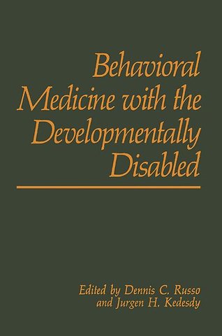 Behavioral Medicine with the Developmentally Disabled