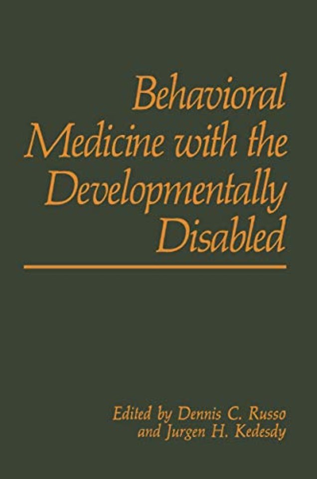 Behavioral Medicine with the Developmentally Disabled