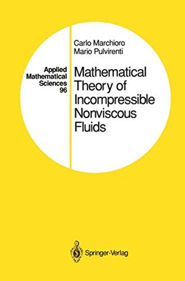 Mathematical Theory of Incompressible Nonviscous Fluids