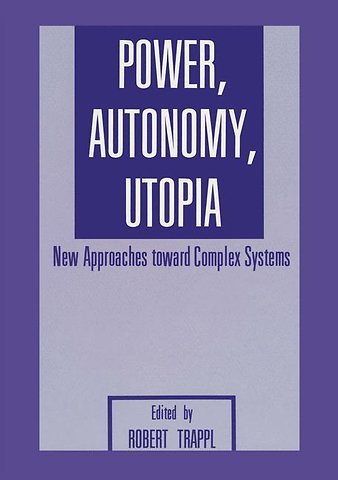 Power, Autonomy, Utopia