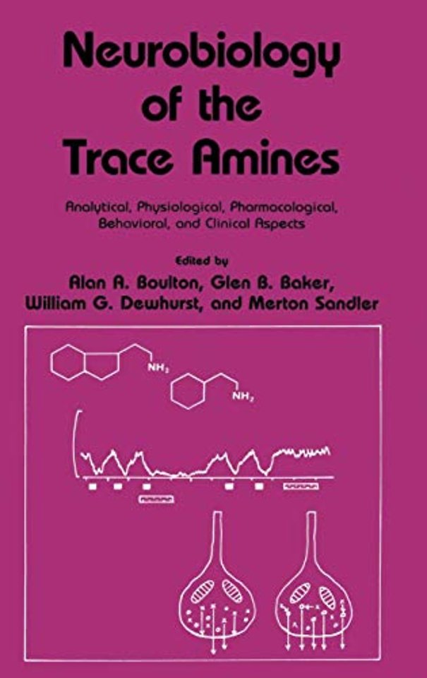 Neurobiology of the Trace Amines