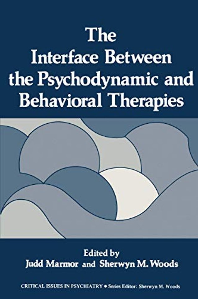 The Interface Between the Psychodynamic and Behavioral Therapies
