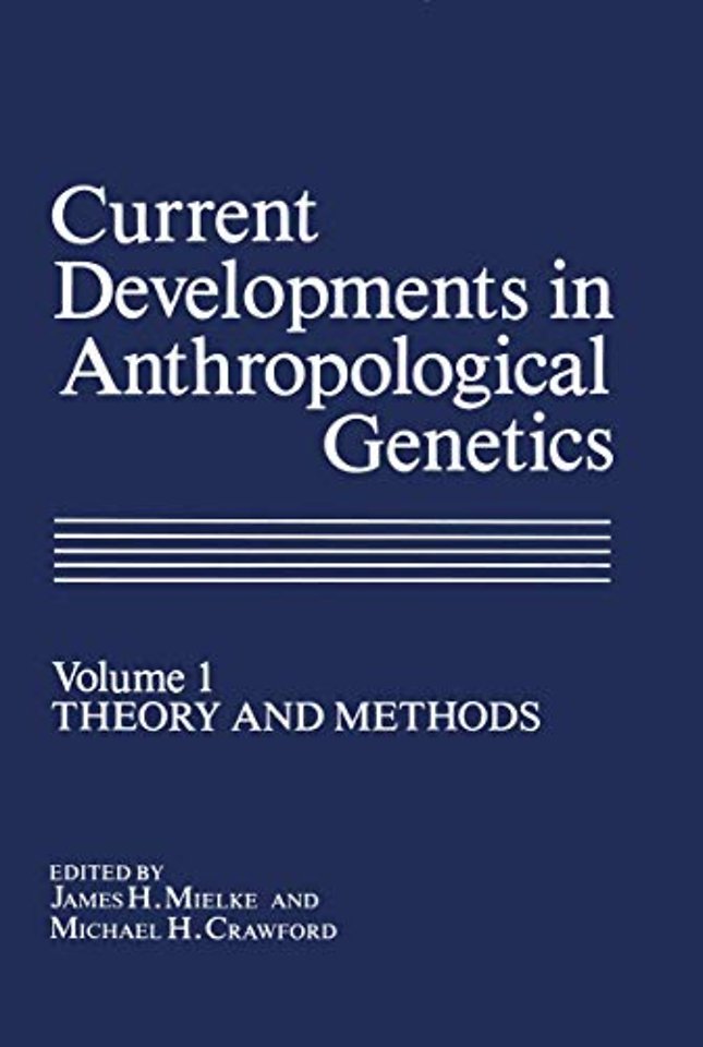 Current Developments in Anthropological Genetics