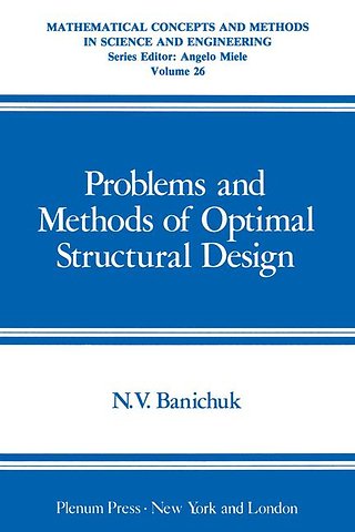 Problems and Methods of Optimal Structural Design