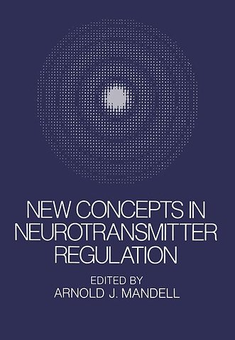 New Concepts in Neurotransmitter Regulation