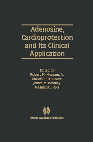 Adenosine, Cardioprotection and Its Clinical Application