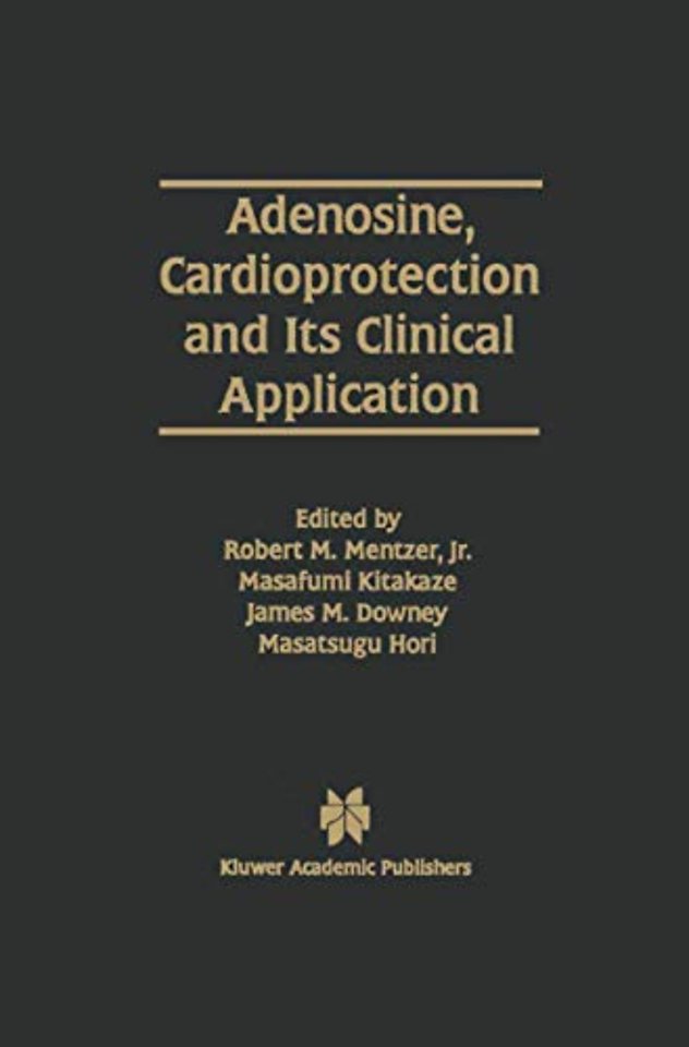 Adenosine, Cardioprotection and Its Clinical Application